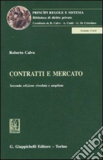 Contratti e mercato libro di Calvo Roberto