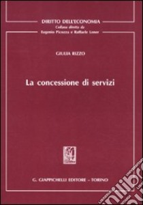 La concessione di servizi libro di Rizzo Giulia