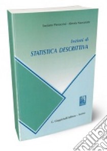 Lezioni di statistica descrittiva libro di Pieraccini Luciano; Naccarato Alessia