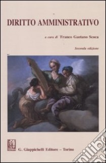 Diritto amministrativo libro di Scoca F. G. (cur.)