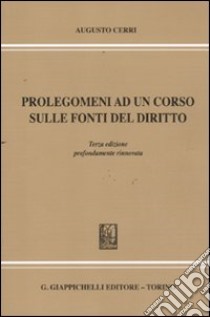 Prolegomeni ad un corso sulle fonti del diritto libro di Cerri Augusto