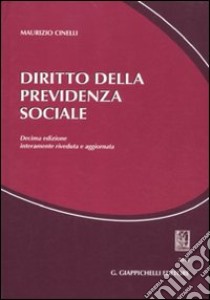 Diritto della previdenza sociale libro di Cinelli Maurizio