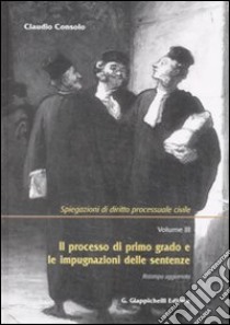 Spiegazioni di diritto processuale civile (3) libro di Consolo Claudio