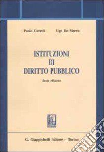 Istituzioni di diritto pubblico libro di Caretti Paolo - De Siervo Ugo