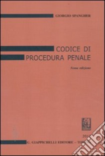 Codice di procedura penale libro di Spangher Giorgio