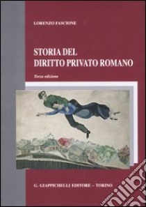 Storia del diritto privato romano libro di Fascione Lorenzo