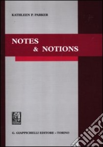 Notes & notions libro di Parker Kathleen P.