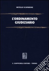 L'ordinamento giudiziario libro di Scaparone Metello