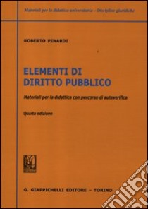 Elementi di diritto pubblico. Materiali per la didattica con percorsi di autoverifica libro di Pinardi Roberto