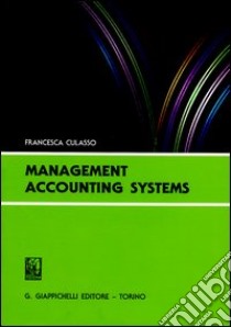 Management accounting systems libro di Culasso Francesca