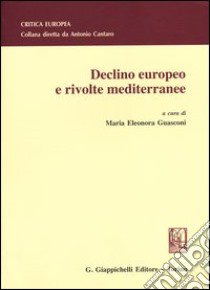 Declino europeo e rivolte mediterranee libro di Guasconi M. E. (cur.)