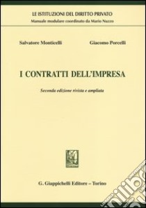 I contratti dell'impresa libro di Monticelli Salvatore; Porcelli Giacomo