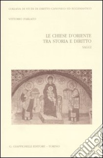 Le Chiese d'Oriente tra storia e diritto. Saggi libro di Parlato Vittorio