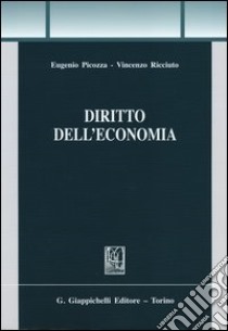 Diritto dell'economia libro di Picozza Eugenio; Ricciuto Vincenzo