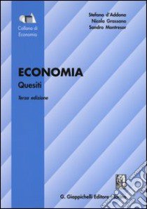 Economia. Quesiti libro di D'Addona Stefano; Grassano Nicola; Montresor Sandro