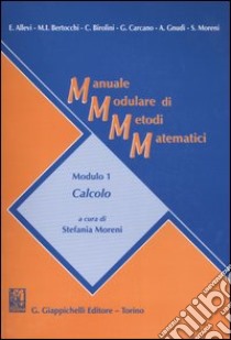 Manuale modulare di metodi matematici. Modulo 1: Calcolo libro