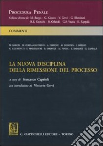 La nuova disciplina della rimessione del processo libro di Caprioli F. (cur.)