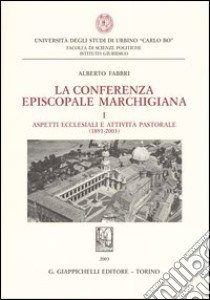 La conferenza episcopale marchigiana (1) libro di Fabbri Alberto