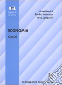 Economia. Quesiti libro di Montini Anna - Montresor Sandro - Zamparini Luca