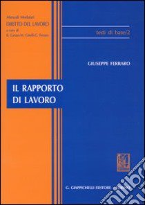 Il rapporto di lavoro libro di Ferraro Giuseppe