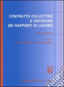 Contratto collettivo e disciplina dei rapporti di lavoro libro di Santucci R. (cur.); Zoppoli L. (cur.)