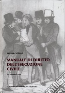 Manuale di diritto dell'esecuzione civile libro di Capponi Bruno