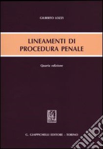 Lineamenti di procedura penale libro di Lozzi Gilberto