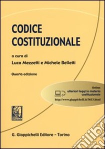 Codice costituzionale libro di Mezzetti L. (cur.); Belletti M. (cur.)