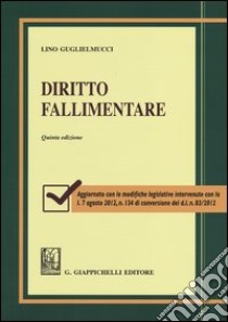 Diritto fallimentare libro di Guglielmucci Lino