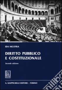 Diritto pubblico e costituzionale libro di Nicotra Ida Angela