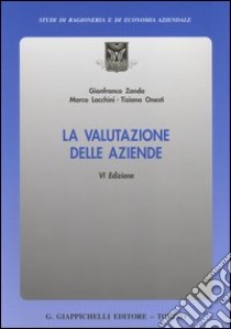 La valutazione delle aziende libro di Zanda Gianfranco; Lacchini Marco; Onesti Tiziano