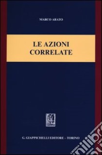 Le azioni correlate libro di Arato Marco