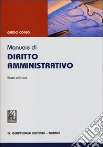 Manuale di diritto amministrativo libro di Corso Guido