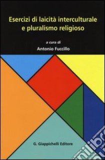 Esercizi di laicità interculturale e pluralismo religioso libro di Fuccillo A. (cur.)