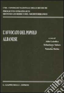 L'avvocato del popolo albanese libro di Loiodice A. (cur.); Tafaro S. (cur.); Shehu N. (cur.)