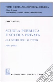 Scuola pubblica e scuola privata. Gli oneri per lo Stato libro di Minnei Enrico