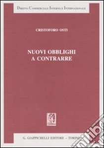 Nuovi obblighi a contrarre libro di Osti Cristoforo