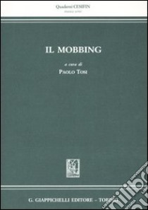 Il mobbing libro di Tosi P. (cur.)