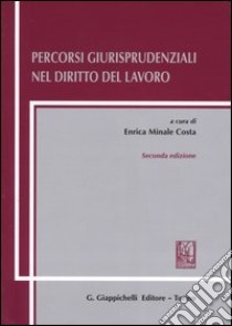 Percorsi giurisprudenziali nel diritto del lavoro libro