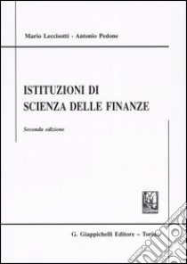 Istituzioni di scienza delle finanze libro di Leccisotti Mario - Pedone Antonio