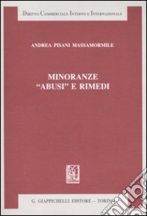 Minoranze «abusi» e rimedi libro di Pisani Massamormile Andrea
