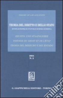 Teoria del diritto e dello Stato. Rivista europea di cultura e scienza giuridica (2004). Vol. 2 libro