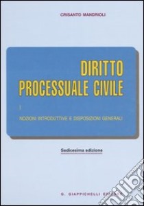 Diritto processuale civile (1) libro di Mandrioli Crisanto