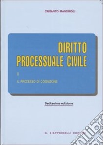 Diritto processuale civile (2) libro di Mandrioli Crisanto