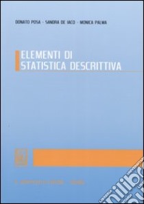 Elementi di statistica descrittiva libro di Posa Donato; De Iaco Sandra; Palma Monica