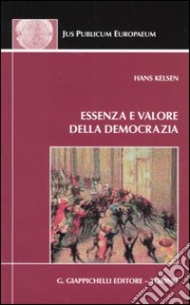 Essenza e valore della democrazia libro di Kelsen Hans; Carrino A. (cur.)