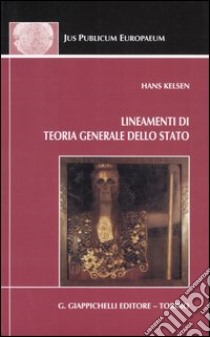 Lineamenti di teoria generale dello Stato libro di Kelsen Hans; Carrino A. (cur.)