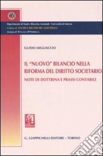 Il «nuovo» bilancio nella riforma del diritto societario. Note di dottrina e prassi contabile libro di Migliaccio Guido