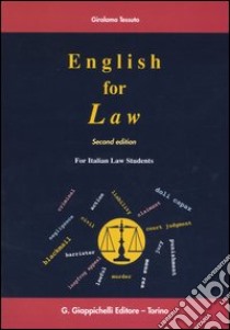 English for Law. For Italian Law students libro di Tessuto Girolamo