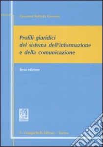 Profili giuridici del sistema dell'informazione e della comunicazione libro di Garrone G. Battista